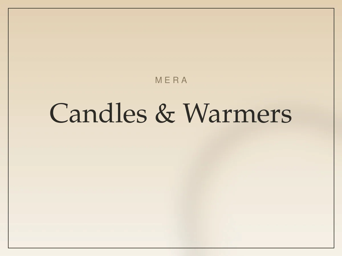 Hand-poured scented candles, wax melts, warmers and flameless picks for every room and mood — MERA Candles & Warmers collection