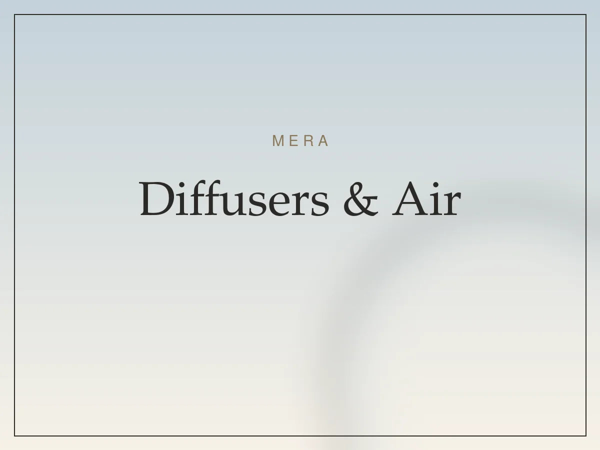 Curated diffusers & air picks — MERA Diffusers & Air collection