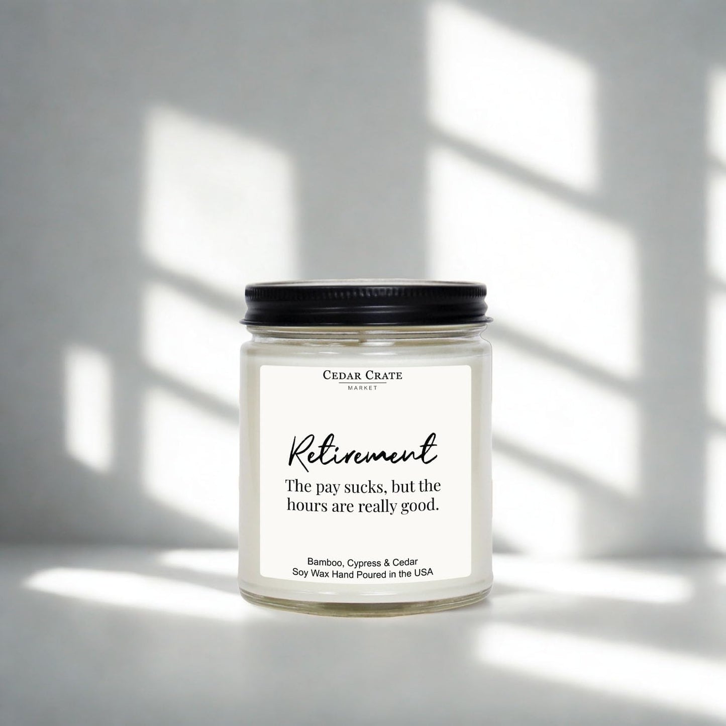 Cedar Crate Market - The Hours are Really Good - Retirement Gift for Woman, Retirement Gifts for Men, Ideal for Party Decorations, Thoughtful Present, 9oz Bamboo Cypress Scented Soy Candle