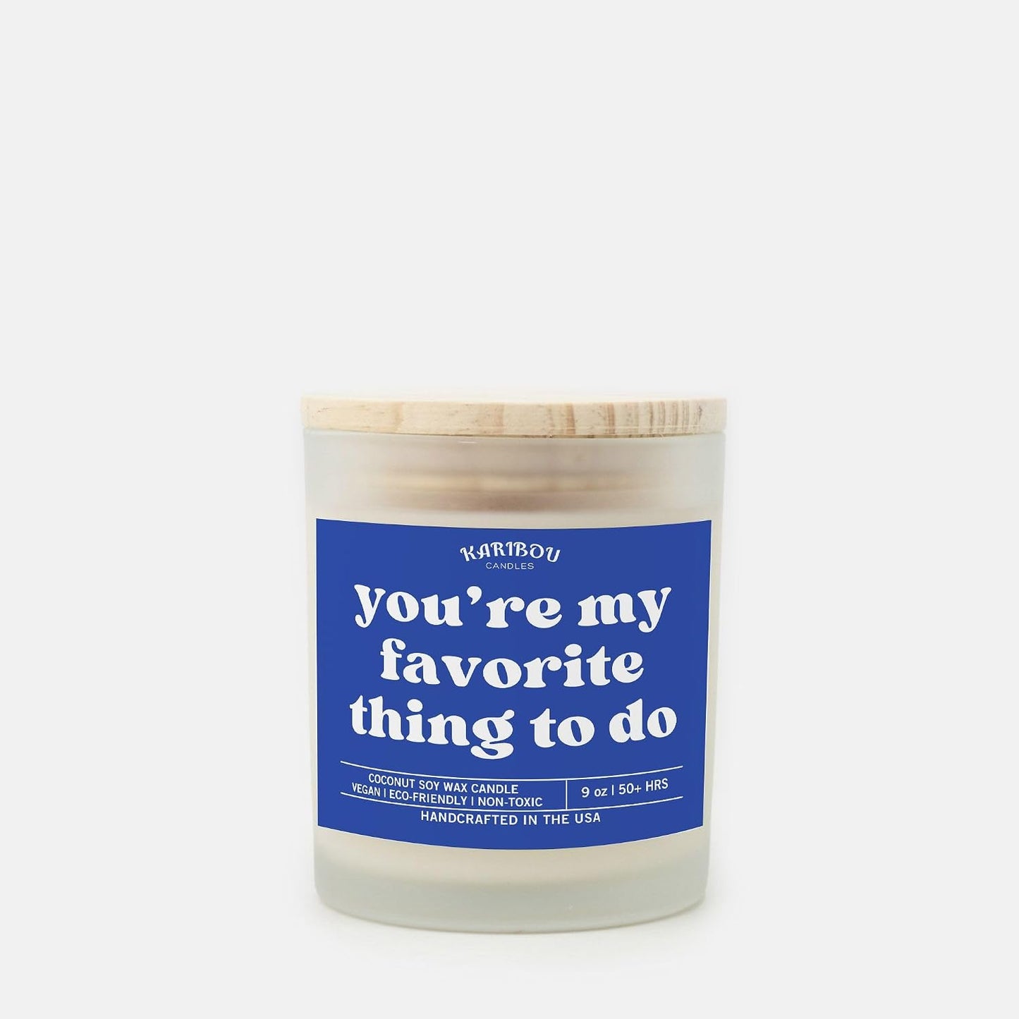 You're My Favorite Thing to Do Candle - 9 oz, Forest Whisper