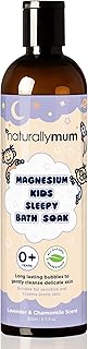 NaturallyMum Kids Magnesium Sleepy Bath Soak - Bubble Bath - All-Natural & Calming - Suitable for Newborns with Dry & Sensitive Skin - Lavender & Chamomile Essential Oils – Made in UK - 8.8fl oz