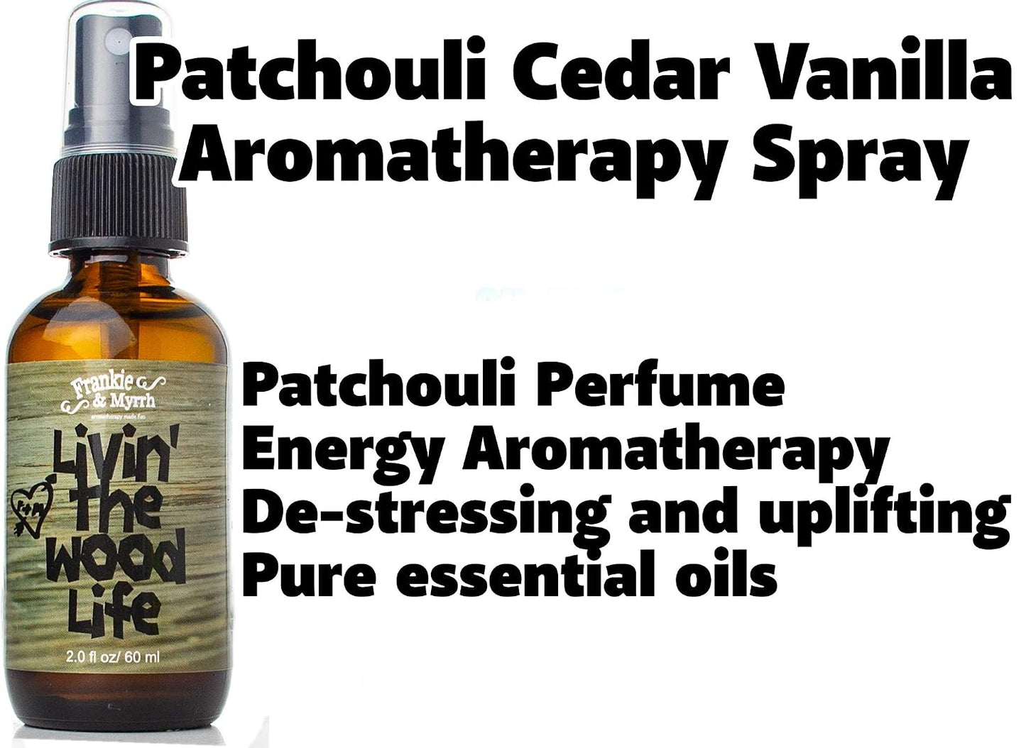 Frankie & Myrrh Livin' The Wood Life Aromatherapy Spray - Patchouli, Vanilla, Sandalwood, Cedar. Relaxation and Meditation Essential Oil Freshwater Mist. 100% Pure Oils.