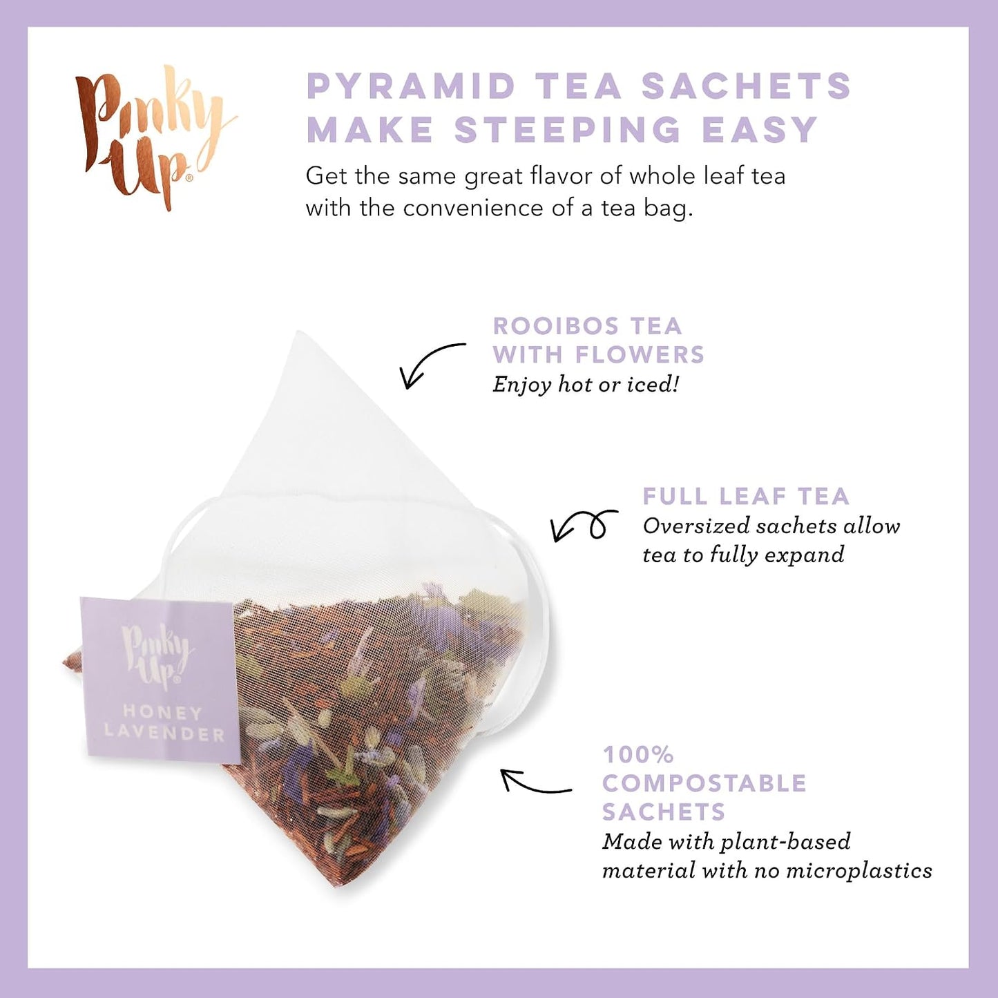 Pinky Up Honey Lavender Rooibos Tea, Full Leaf Herbal Tea with Flowers, Naturally Caffeine-Free, Compostable Pyramid Sachets, Floral and Sweet, 1.6 oz, 15 Sachets