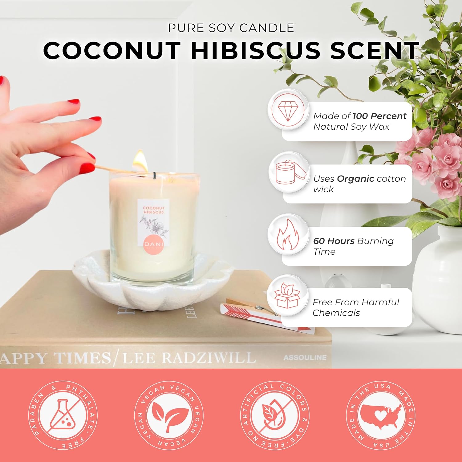 DANI Naturals Soy Candle - Coconut Hibiscus Scented, 100% Pure Soy Wax, Kosher, Non-Toxic, Long-Lasting Burn - 7.5 oz