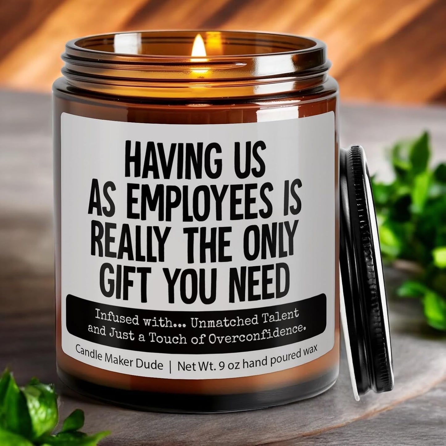 Candle Maker Dude Funny Boss Gift Candle, Having Us as Employees is The Only Gift You Need - Infused with Great Taste in Hiring, 9 oz Soy Wax, Hand Poured, Veteran-Owned (Unmatched Talent)