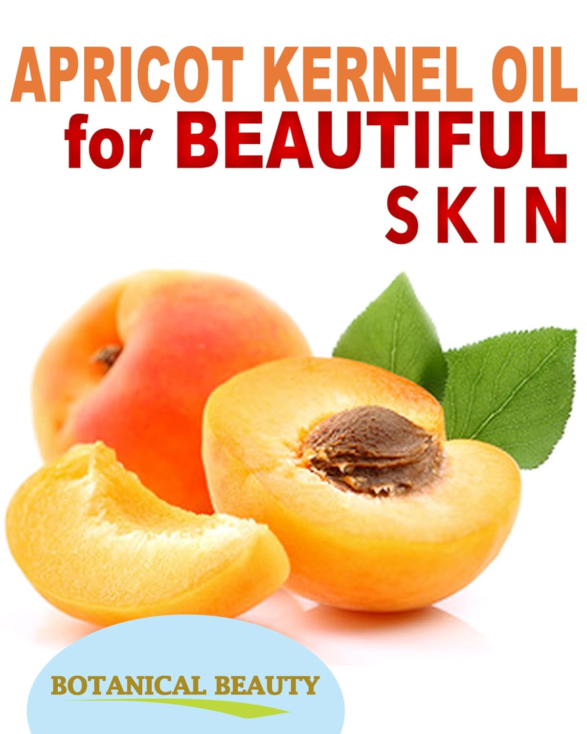 Botanical Beauty ORGANIC APRICOT KERNEL OIL Australian 100% Pure Virgin Unrefined Cold Pressed Carrier Oil 4 oz- 120 ml for Face Hair Body Nails Skin Anti-Aging