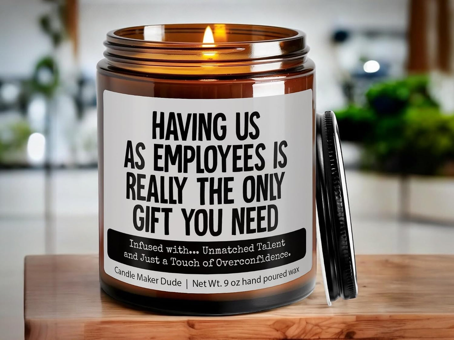 Candle Maker Dude Funny Boss Gift Candle, Having Us as Employees is The Only Gift You Need - Infused with Great Taste in Hiring, 9 oz Soy Wax, Hand Poured, Veteran-Owned (Unmatched Talent)