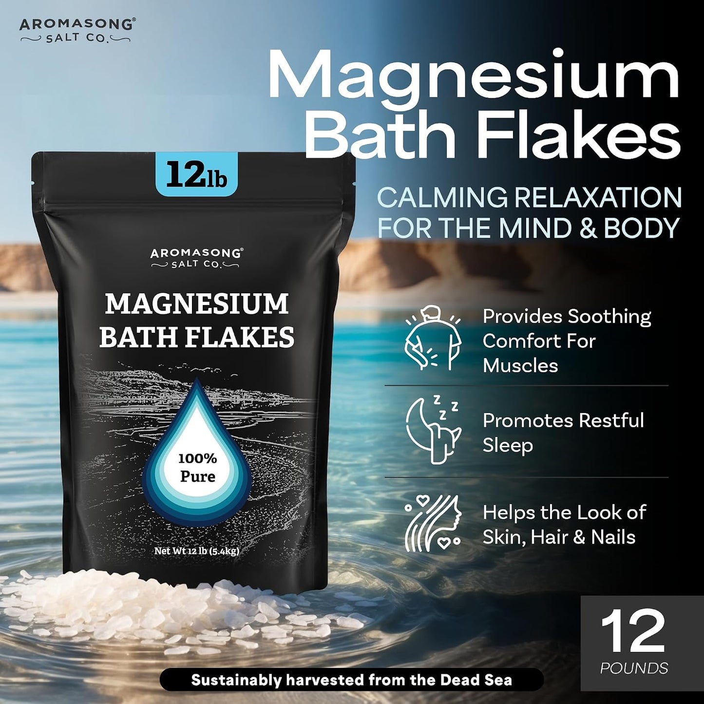 Aromasong Magnesium Flakes from The Dead Sea, 12 LB Resealable Black Bag - Muscle Relaxing Magnesium Chloride Bath Salts Soak for Headaches, Stress & Leg Discomfort